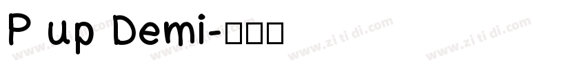 P up Demi字体转换